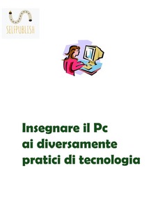 Insegnare il Pc ai diversamente pratici di tecnologia