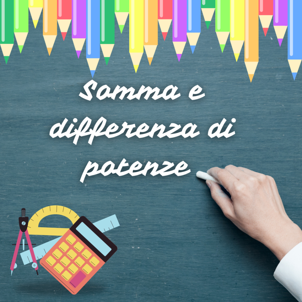 Somma e differenza di potenze