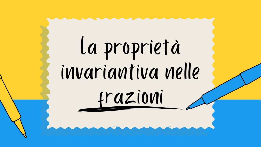 Proprietà invariantiva nelle frazioni