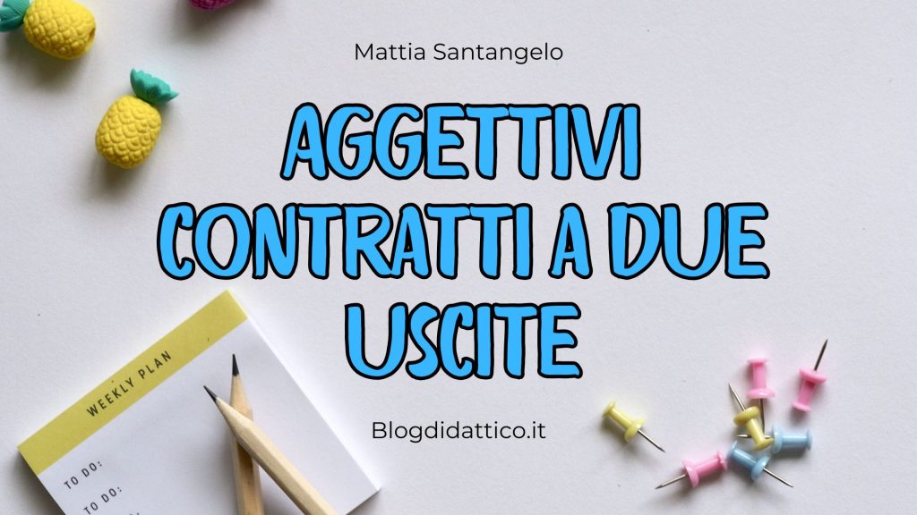 Gli aggettivi contratti a due uscite