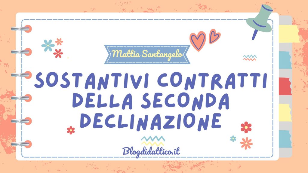 Sostantivi contratti della seconda declinazione
