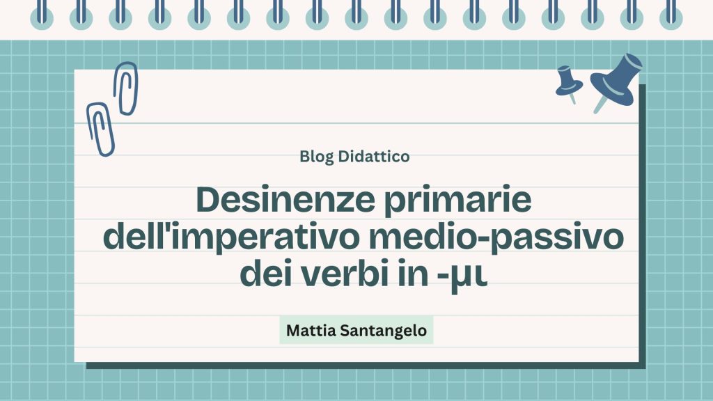 Desinenze primarie dell'imperativo medio-passivo dei verbi in -μι